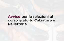 Avviso selezioni per il corso gratuito Calzature e Pelletteria