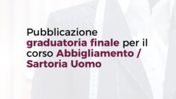 Graduatoria finale per il corso di Abbigliamento / Sartoria Uomo