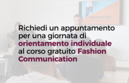 Corso gratuito Fashion Communication: Orientamento Individuale